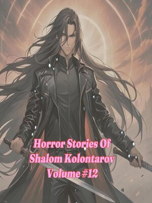 cover image of Horror Stories of Shalom Kolontarov Volume 12